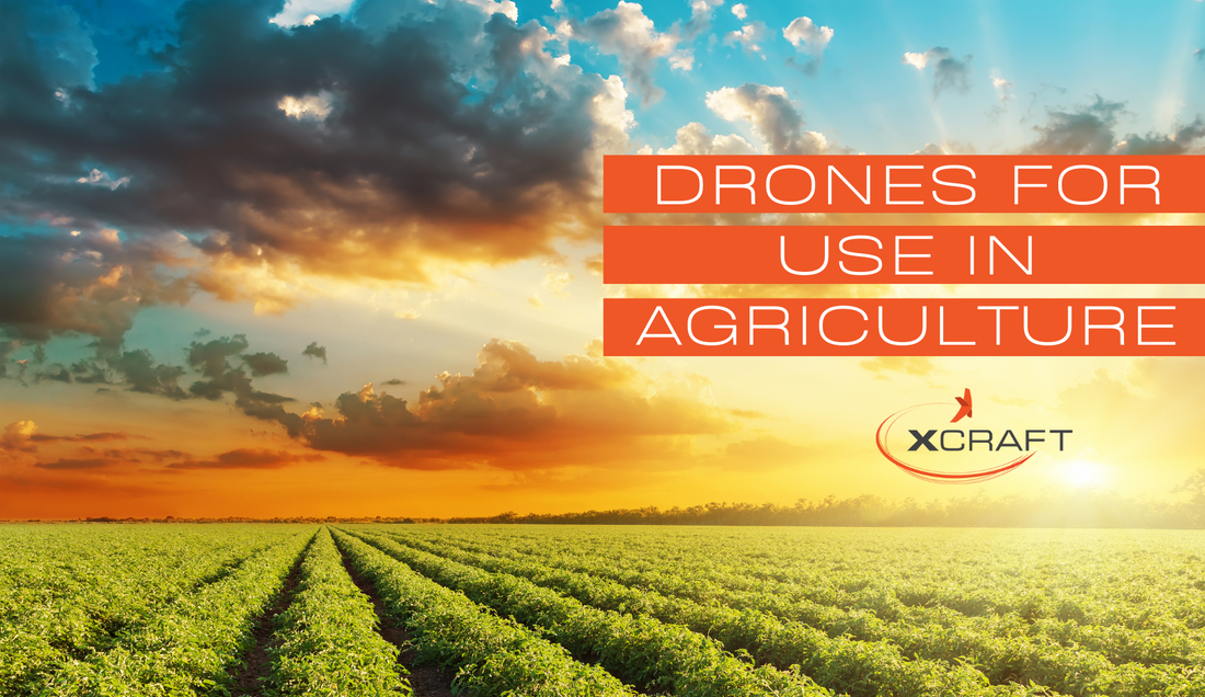 Drones For Use in Agriculture